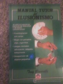 Gebrauchte Bücher: MANUAL TUTOR DEL ILUSIONISMO (MAGIA), por Tony Binarelli - TUTOR - Primera Edición - España - 1993